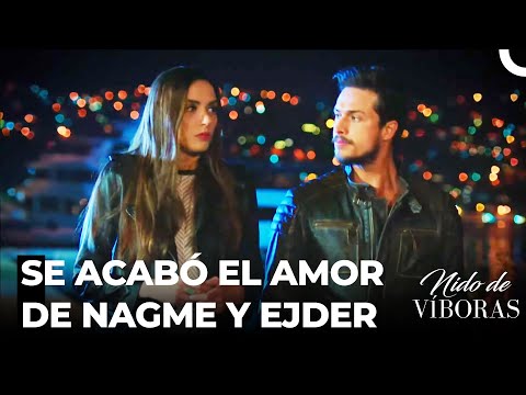 Nagme Le Abandona A Ejder - Nido De Víboras Capitulo 1