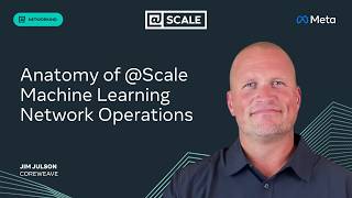 Anatomie von @Scale Machine Learning-Netzwerkbetrieb | Jim Julson, Cor