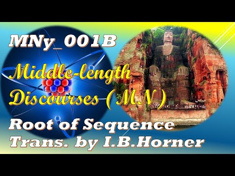 MNy_001B MulapariyayaSutta, I.B. Horner, Middle-length Discourses, MN (Dec 2019, Audio Texts)