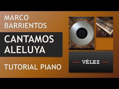 Cantamos Aleluya - Marco Barrientos