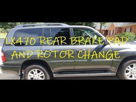 lx470 rear brake pad and rotor change