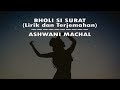Bholi Si Surat | Lirik & Terjemahan | Ashwani Machal | Lata Mangeshkar | Udit Narayan | DTPH