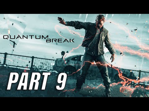 Quantum Break Walkthrough Gameplay Part 9