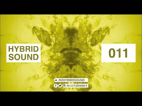 Rudy Zensky Presents Hybrid Sound Ep. 11