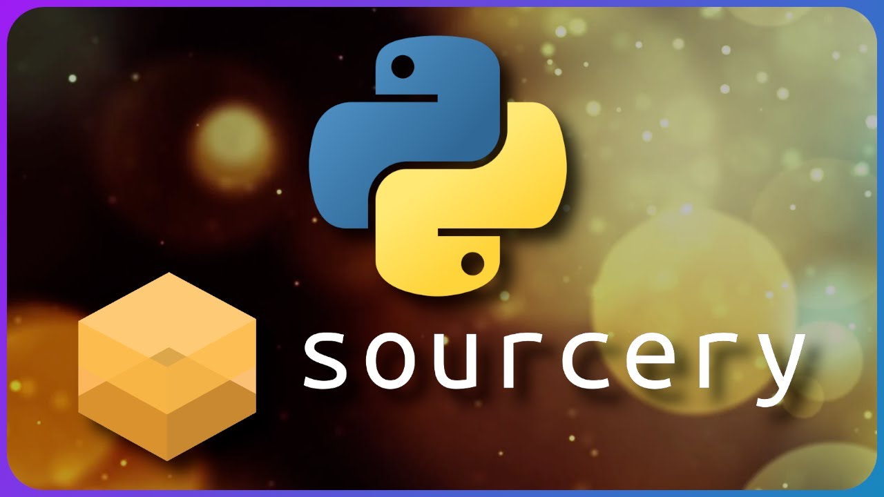 Sourcery tutorial