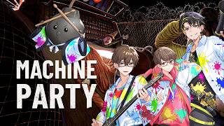 【Machine Party】がちでシバきあいらしいです