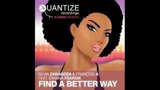 Silvia Zaragoza & François A feat. Dyanna Fearon - Find A Better Way (Dj Spen Remix)