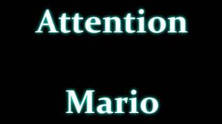 Attention - Mario
