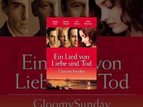 Gloomy Sunday - Ein Lied von Liebe und Tod