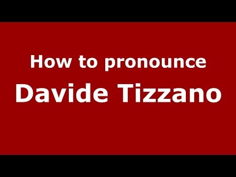 How to pronounce Davide Tizzano (Italian/Italy)  - PronounceNames.com