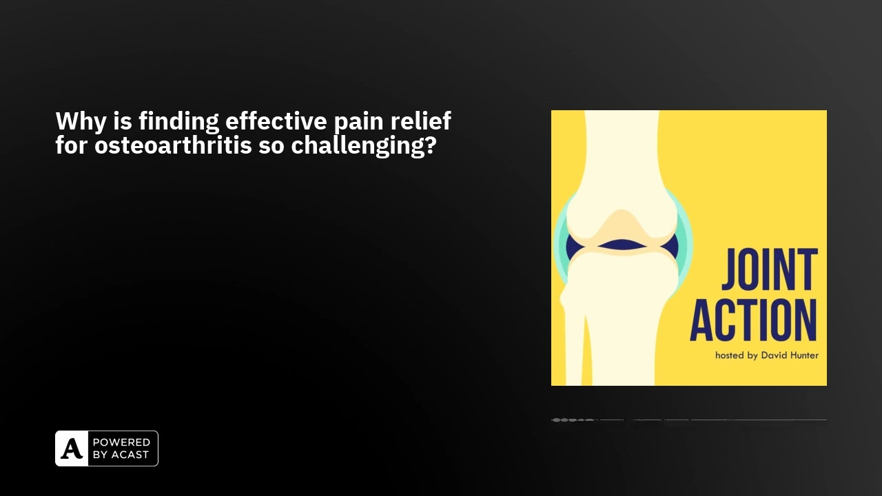Why is finding effective pain relief for osteoarthritis so challenging?