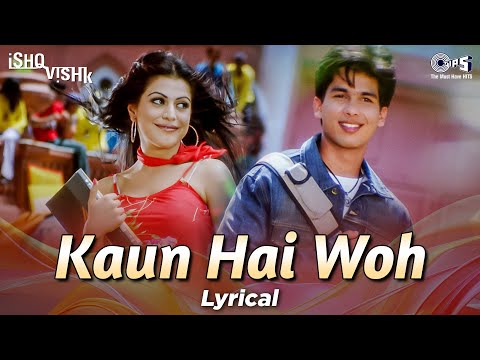 Kaun Hai Woh (Lyrical) — watch video