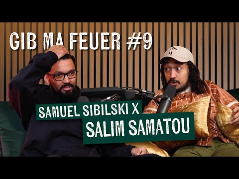 SAMUEL SIBILSKI : GIB MA FEUER #9 - SALIM SAMATOU