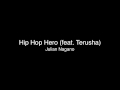 Hip Hop Hero (feat. Terusha) / Julian Nagano 