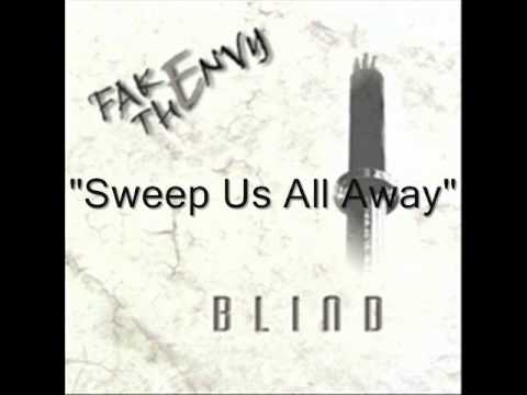 Fake The Envy - Sweep Us all Away