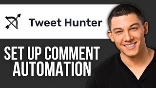How to Set Up Tweet Hunter Comment Automation