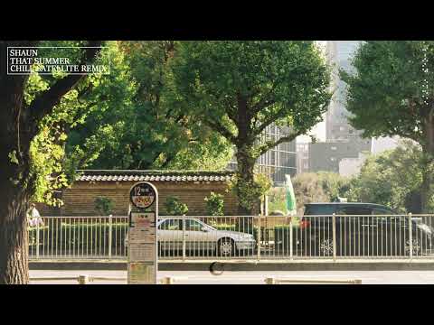 SHAUN - 여름에 두었다 (That Summer) [Chill Satellite Remix]
