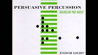 Enoch Light - Persuasive Percussion - I'm in the Mood for Love