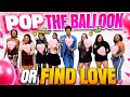 Ep 86 Pop the Balloon or Find Love (Millenial Edition) + COURTSHIP Ep 1