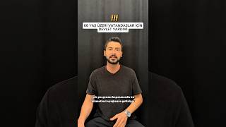 60 YAŞ ÜZERİ VATANDAŞLAR İÇİN DEVLET YARDIMI ! #aile #sevgi #aşk #anne