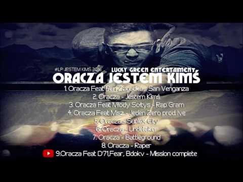 9 Oracza Feat D'71,Bdokv,Fear -  Mission Complete(#Jestem kimś LP)