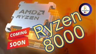 AMD Ryzen 8000 A 30% Performance Boost Over Ryzen 7000