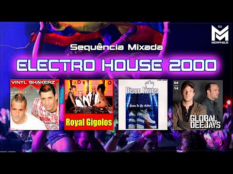 Electro House 2000 - Summer Eletrohits (Global Deejays, Royal Gigolos, Disco Kings, Vinyl Shakerz)