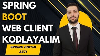 207-Spring Boot | WebClient Kodlayalım(Senkron Olarak Kullanalım)| Tür