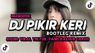 Download lagu DJ PIKIR KERI - BOOTLEG REMIX (imamsidik) | VIRAL TIKTOK TERBARU 2025 YANG KALIAN CARI🔥 mp3 Download lagu DJ PIKIR KERI - BOOTLEG REMIX (imamsidik) | VIRAL TIKTOK TERBARU 2025 YANG KALIAN CARI🔥 mp3