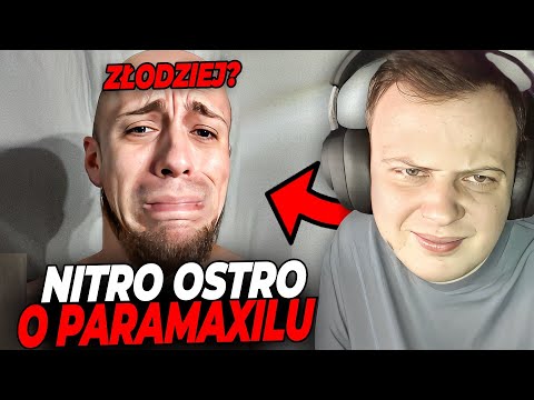 NITRO OSTRO O PARAMAXILU *ZŁODZIEJ?*
