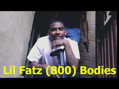 Lil Fatz (800) Bodies