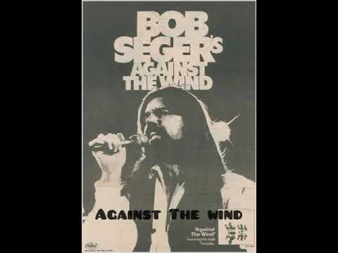 Bob Seger - Against the Wind