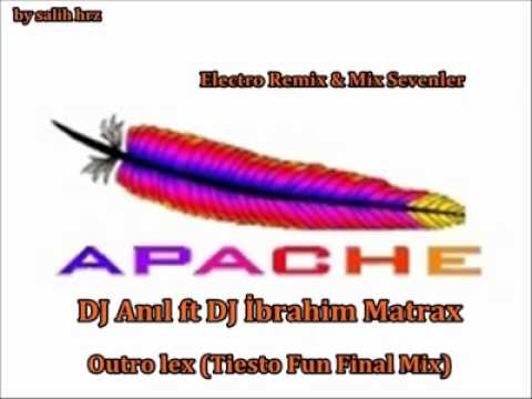 DJ İbrahim Matrax  ft  DJ Anıl  - Outro lex (Tiesto Fun Final Mix)