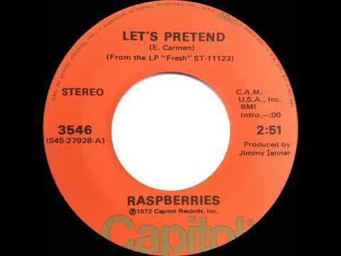 1973 HITS ARCHIVE: Let’s Pretend - Raspberries (stereo 45 single version)