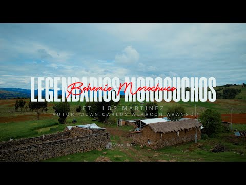 BOHEMIO MOROCHUCO, ASOC. LEGENDARIOS MOROCHUCOS FT. LOS MARTINEZ
