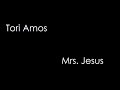 Tori Amos - Mrs. Jesus (lyrics)