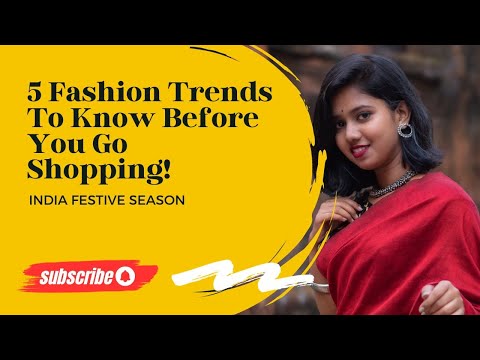 India Festive Season Fashion | 5 Trends To Know Before You Go Shopping