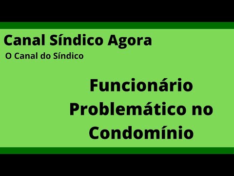 Funcionário Problemático no Condomínio