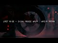 Last Ride (slowed+reverb) - Sidhu Moose Wala & Wazir Patar