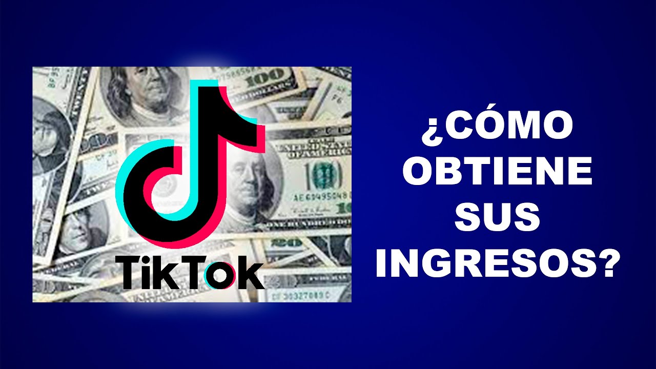 ¿Cómo gana dinero TikTok? 