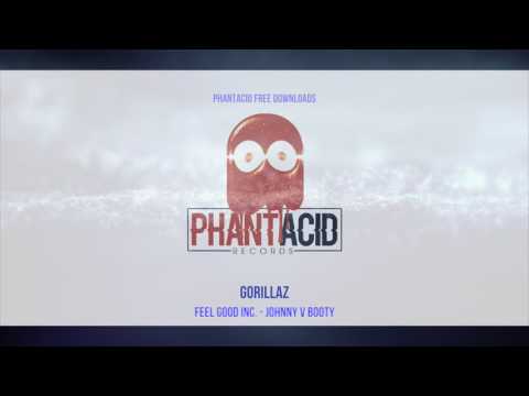 Gorillaz - Feel Good Inc. (Johnny V booty) HQ**free download**