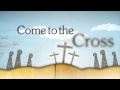 An Epic, No Less "Come To The Cross" (Official ...