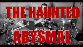 THE HAUNTED - Abysmal - drum cover (HD)
