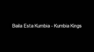 Baila Esta Kumbia - Kumbia Kings