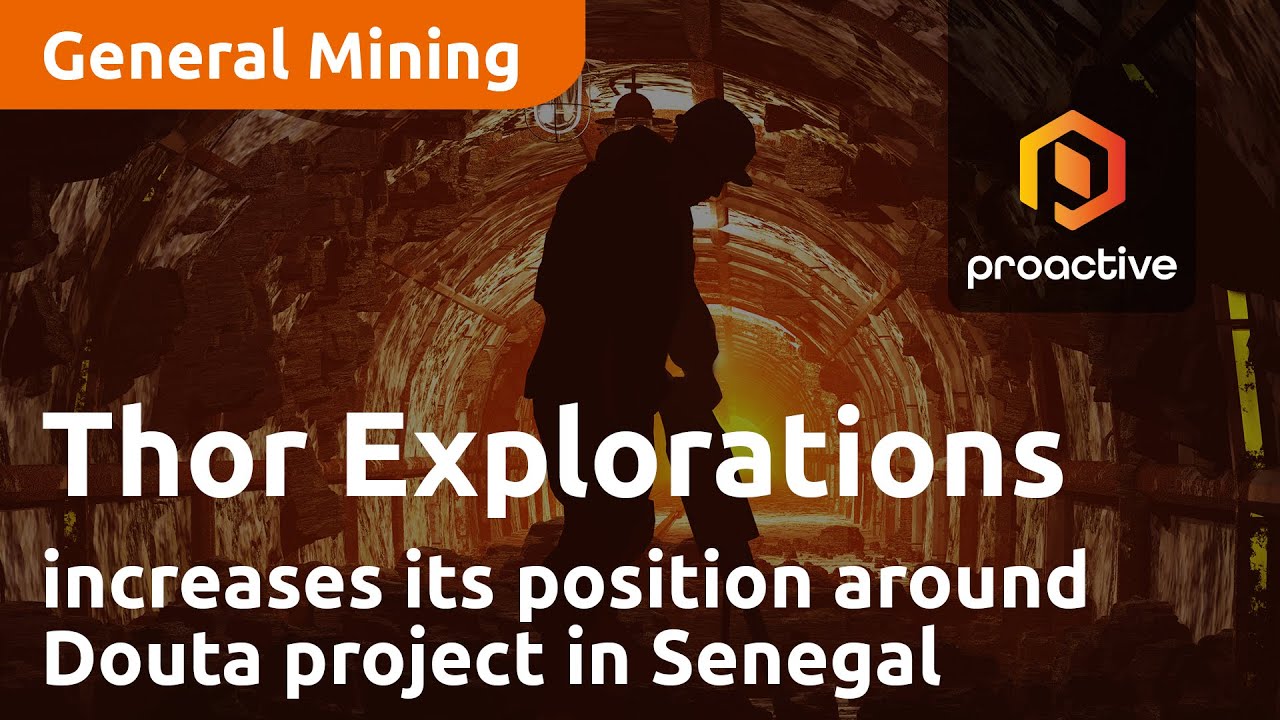Thor Explorations increases its position around Douta project in Senegal with licence acquisitions
