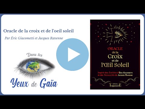 L’Oracle de la Croix et de l’Œil Soleil – Éric Giacometti & Jacques Ravenne - Dans les Yeux de Gaïa