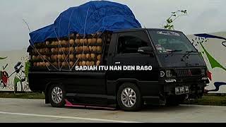 Download lagu dj Minang kadalam den raguak tangih Versi Mobil L300 mp3