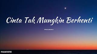 Download lagu Tangga - Cinta Tak Mungkin Berhenti (Lirik) mp3