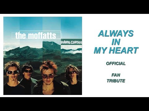 Part #1 - Always In My Heart - Moffatt Fans Tribute - OFFICIAL