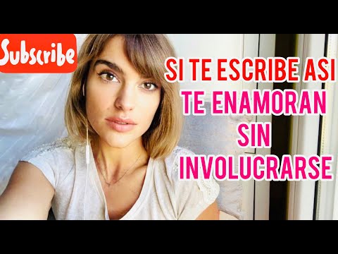 SI TE ESCRIBE ASÍ, TE ENAMORAN SIN INVOLUCRARSE